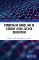 Book cover of: Constraint Handling in Cohort Intelligence Algorithm. By: Ishaan R. Kale