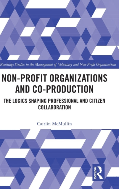 Book cover of: Non-profit Organizations and Co-production. By: Caitlin McMullin