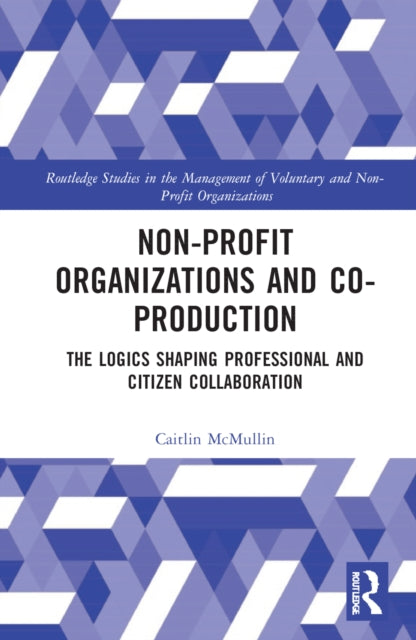 Book cover of: Non-profit Organizations and Co-production. By: Caitlin McMullin