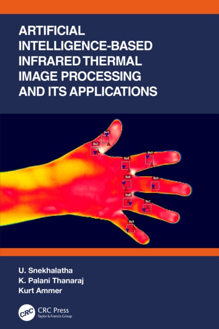 Book cover of: Artificial Intelligence-based Infrared Thermal Image Processing and its Applications