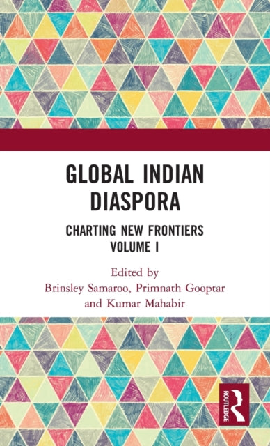 Book cover of: Global Indian Diaspora. By: Brinsley Samaroo