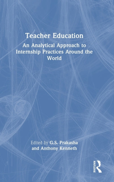 Book cover of: Teacher Education. By: G. S. Prakasha