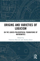 Book cover of: Origins and Varieties of Logicism. By: Francesca Boccuni