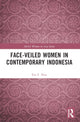 Book cover of: Face-veiled Women in Contemporary Indonesia. By: Eva F. Nisa
