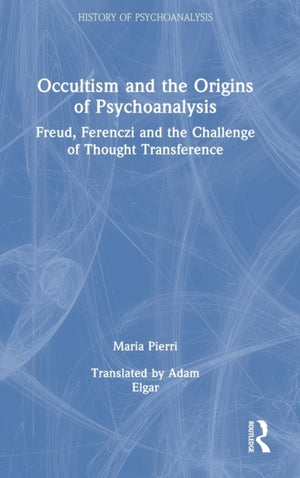 Occultism and the Origins of Psychoanalysis