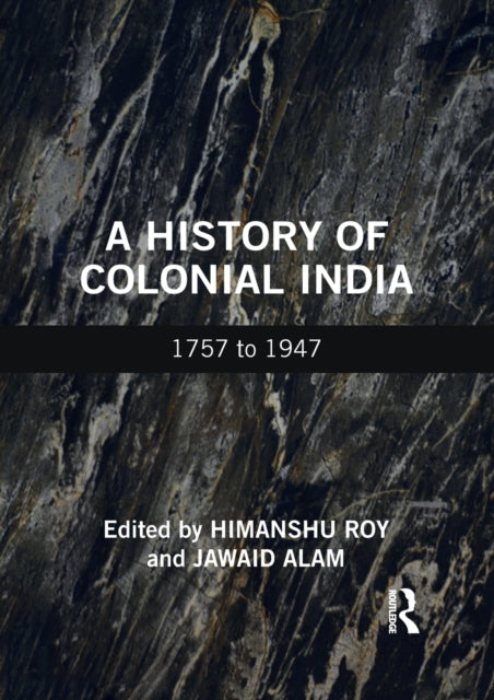 Book cover of: History of Colonial India. By: Himanshu Roy