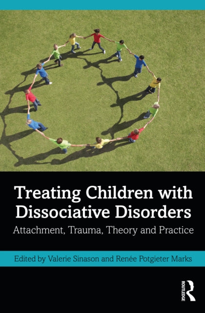 Book cover of: Treating Children with Dissociative Disorders. By: Valerie Sinason