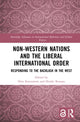 Book cover of: Non-Western Nations and the Liberal International Order