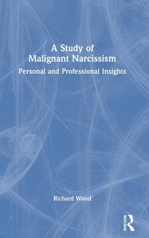 A Study of Malignant Narcissism