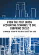 Book cover of: From the Post Enron Accounting Scandals to the Subprime Crisis. By: Jerry W. Markham
