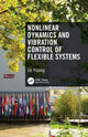 Book cover of: Nonlinear Dynamics and Vibration Control of Flexible Systems. By: Jie Huang