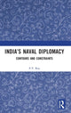 Book cover of: India’s Naval Diplomacy. By: P. Venkateshwar Rao