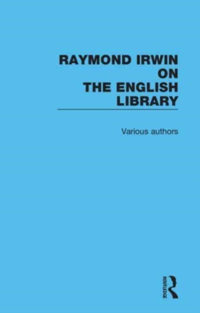 Book cover of: Raymond Irwin on The English Library. By: Raymond Irwin