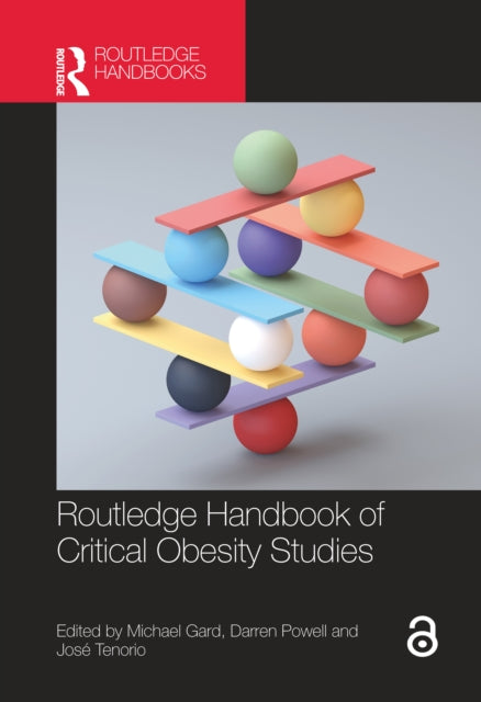 Book cover of: Routledge Handbook of Critical Obesity Studies. By: Michael Gard