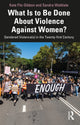 Book cover of: What Is to Be Done About Violence Against Women?. By: Kate Fitz-Gibbon