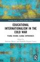 Book cover of: Educational Internationalism in the Cold War