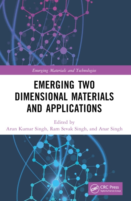 Book cover of: Emerging Two Dimensional Materials and Applications. By: Arun Kumar Singh