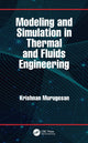 Book cover of: Modeling and Simulation in Thermal and Fluids Engineering