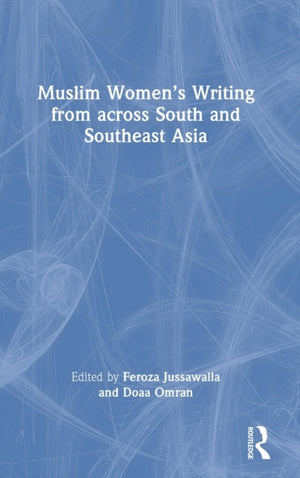 Muslim Women’s Writing from across South and Southeast Asia