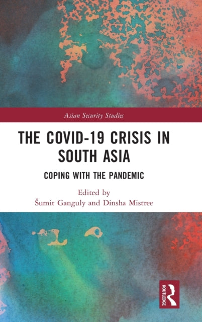 The Covid-19 Crisis in South Asia