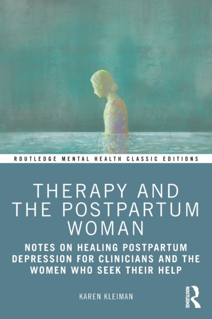 Book cover of: Therapy and the Postpartum Woman. By: Karen Kleiman