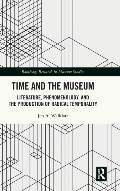 Book cover of: Time and the Museum. By: Jen Walklate