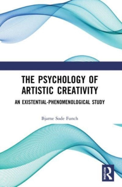 Book cover of: Psychology of Artistic Creativity. By: Bjarne Sode Funch