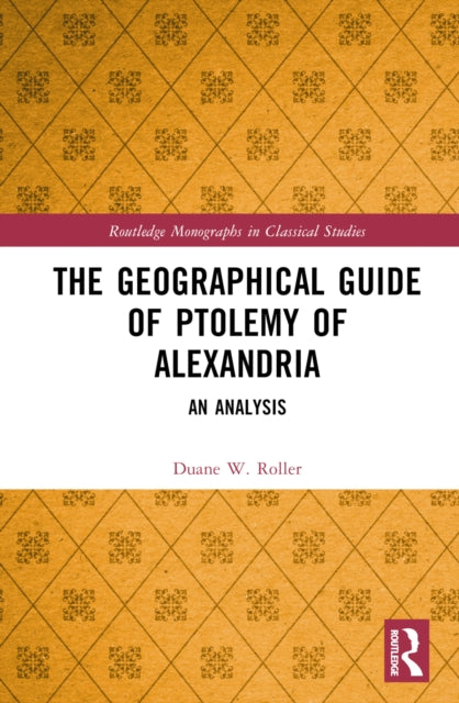 Book cover of: Geographical Guide of Ptolemy of Alexandria