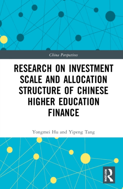Book cover of: Research on Investment Scale and Allocation Structure of Chinese Higher Education Finance. By: Yongmei Hu