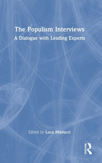 Book cover of: Populism Interviews. By: Luca Manucci