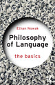 Book cover of: Philosophy of Language: The Basics. By: Ethan Nowak