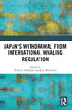 Book cover of: Japan's Withdrawal from International Whaling Regulation. By: Nikolas Sellheim