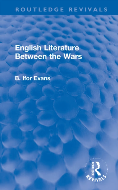 Book cover of: English Literature Between the Wars. By: B. Ifor Evans