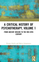 Book cover of: Critical History of Psychotherapy, Volume 1. By: Renato Foschi