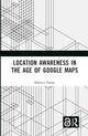 Book cover of: Location Awareness in the Age of Google Maps. By: Rebecca Noone