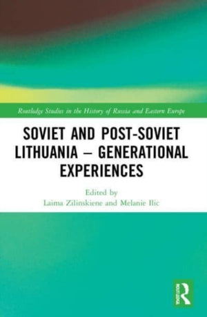 Soviet and Post-Soviet Lithuania – Generational Experiences