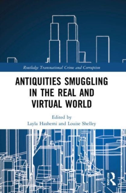 Book cover of: Antiquities Smuggling in the Real and Virtual World. By: Layla Hashemi