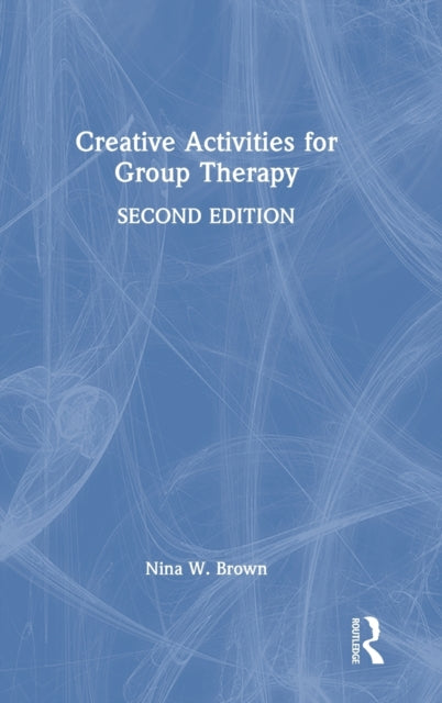Book cover of: Creative Activities for Group Therapy. By: Nina W. Brown