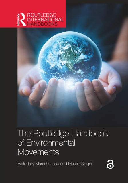 Book cover of: Routledge Handbook of Environmental Movements. By: Maria T. Grasso