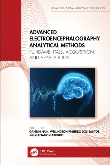 Book cover of: Advanced Electroencephalography Analytical Methods. By: Ganesh Naik