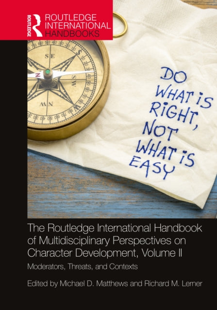 Book cover of: Routledge International Handbook of Multidisciplinary Perspectives on Character Development, Volume II. By: Michael D. Matthews