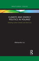 Book cover of: Climate and Energy Politics in Poland. By: Aleksandra Lis