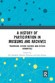 Book cover of: History of Participation in Museums and Archives. By: Per Hetland