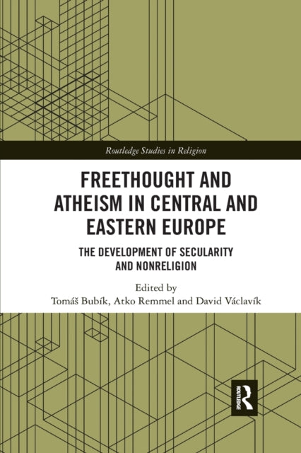 Book cover of: Freethought and Atheism in Central and Eastern Europe. By: Tomás Bubík