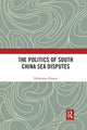 Book cover of: Politics of South China Sea Disputes. By: Nehginpao Kipgen