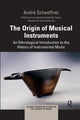 Book cover of: Origin of Musical Instruments. By: André Schaeffner