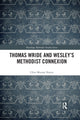 Book cover of: Thomas Wride and Wesley’s Methodist Connexion. By: Clive Murray Norris