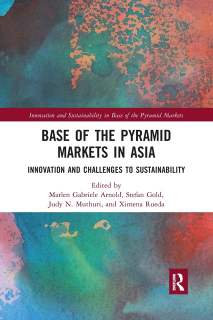Book cover of: Base of the Pyramid Markets in Asia. By: Marlen Gabriele Arnold
