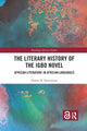 Book cover of: Literary History of the Igbo Novel. By: Ernest N. Emenyonu