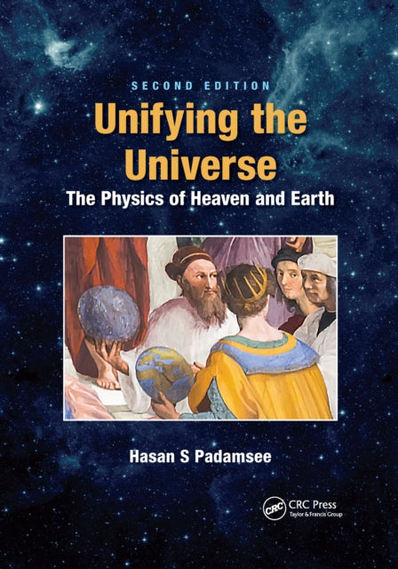 Book cover of: Unifying the Universe. By: Hasan Padamsee